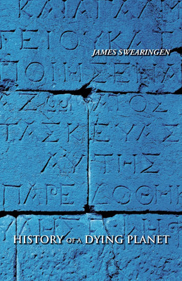 History of a Dying Planet(English, Paperback, Swearingen James)