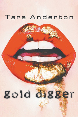 Gold Digger(English, Paperback, Anderton Tara)