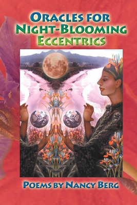 Oracles for Night-Blooming Eccentrics(English, Paperback, Berg Nancy)