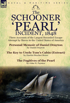 The Schooner 'Pearl' Incident, 1848(English, Hardcover, Drayton Daniel Professor)