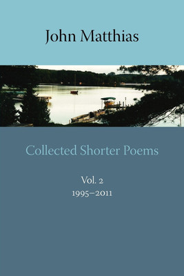 Collected Shorter Poems: v. 2(English, Paperback, Matthias John)