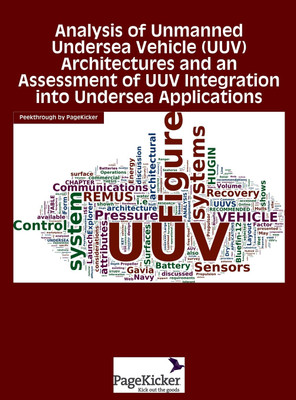 Analysis of Unmanned Undersea Vehicle (Uuv) Architectures and an Assessment of Uuv Integration Into Undersea Applications(English, Hardcover, French Daniel W)
