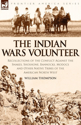 The Indian Wars Volunteer(English, Paperback, Thompson William)
