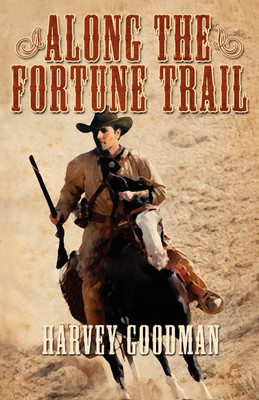 Along the Fortune Trail(English, Paperback, Goodman Harvey Franklin)