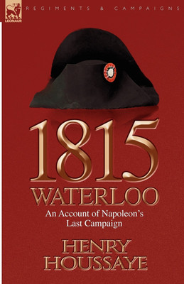 1815, Waterloo(English, Paperback, Houssaye Henry)