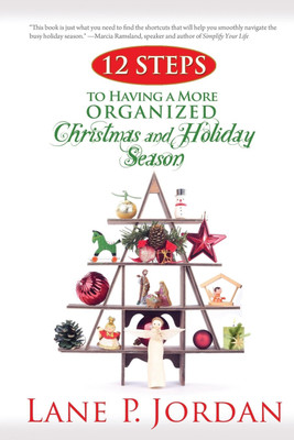 12 Steps to Having a More Organized Christmas and Holiday Season(English, Paperback, Jordan Lane P)