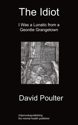 The Idiot(English, Paperback, Poulter David)