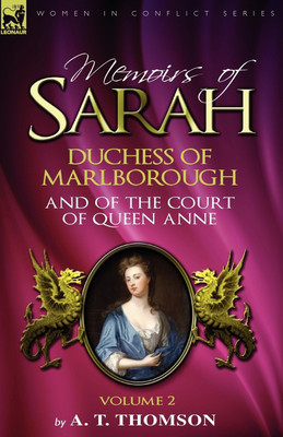 Memoirs of Sarah Duchess of Marlborough, and of the Court of Queen Anne(English, Paperback, Thomson A T Mrs)