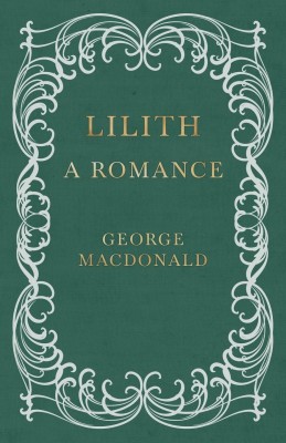 Lilith - A Romance(English, Paperback, Macdonald George)