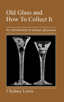 Old Glass and How To Collect It(English, Paperback, Lewis J, Sydney)