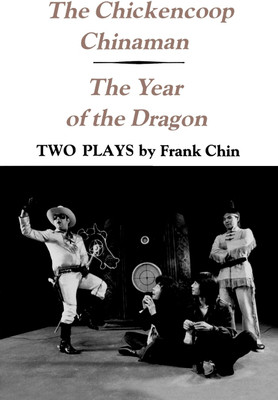 The Chickencoop Chinaman and the Year of the Dragon(English, Paperback, Chin Frank)
