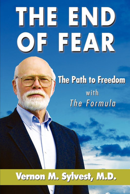 The End of Fear;the Path to Freedom with the Fomula(English, Paperback, Sylvest Vernon M)