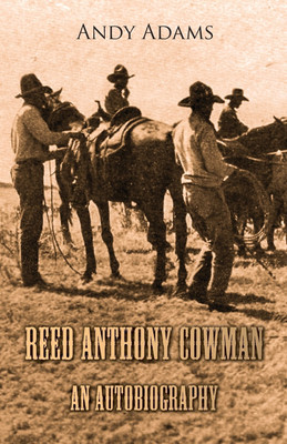 Reed Anthony Cowman - An Autobiography(English, Paperback, Adams Andy)