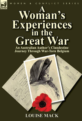 A Woman's Experiences in the Great War(English, Hardcover, Mack Louise)