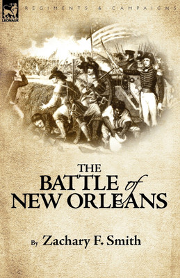 The Battle of New Orleans(English, Paperback, Smith Zachary F)