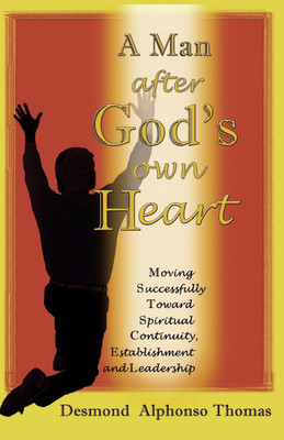 A Man After God's Own Heart(English, Paperback, Thomas Desmond Alphonso)