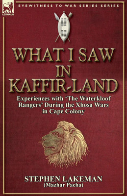 What I Saw in Kaffir-Land(English, Paperback, Lakeman Stephen)
