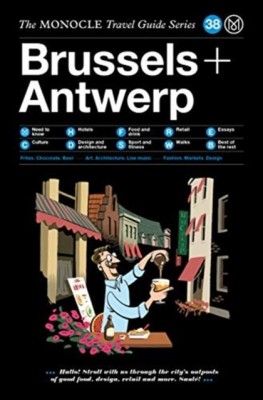 The Monocle Travel Guide to Brussels + Antwerp(English, Hardcover, unknown)