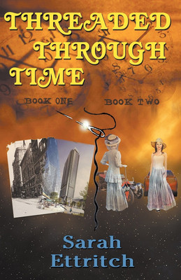 Threaded Through Time, Books One and Two(English, Paperback, Ettritch Sarah)