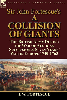 Sir John Fortescue's 'A Collision of Giants'(English, Hardcover, Fortescue J W Sir)
