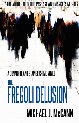 The Fregoli Delusion(English, Paperback, McCann Michael J.)