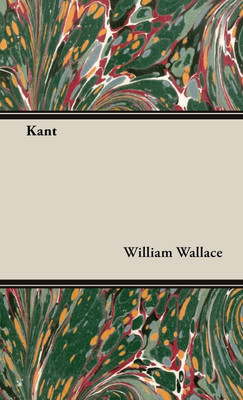 Kant(English, Hardcover, Wallace William)