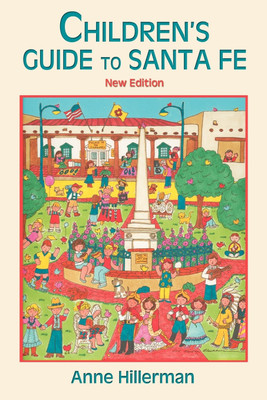 Children's Guide to Santa Fe (New and Revised)(English, Paperback, Hillerman Anne)