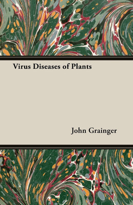 Virus Diseases Of Plants(English, Paperback, Grainger John)