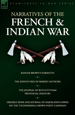 Narratives of the French & Indian War(English, Paperback, Eastburn Robert)