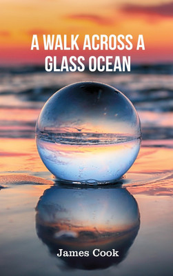 A Walk Across a Glass Ocean(English, Hardcover, Cook)