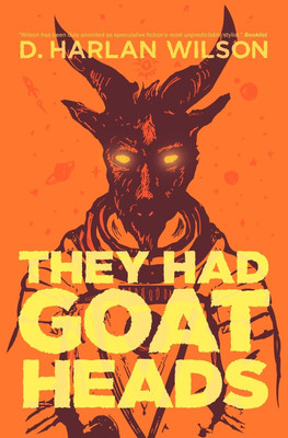 They Had Goat Heads(English, Paperback, Wilson D. Harlan)