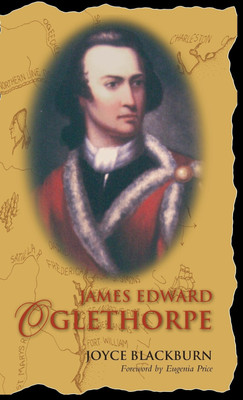 James Edward Oglethorpe(English, Hardcover, Blackburn Joyce)