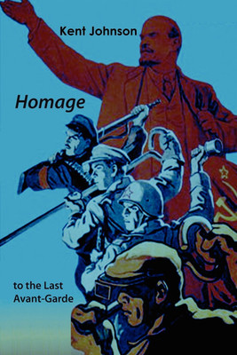 Homage to the Last Avant-Garde(English, Paperback, Johnson Kent)