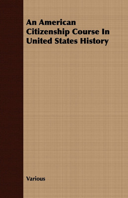 An American Citizenship Course In United States History(English, Paperback, Various)