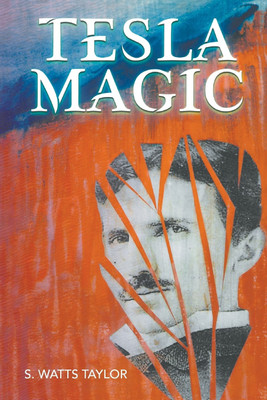 Tesla Magic(English, Paperback, Taylor S Watts)
