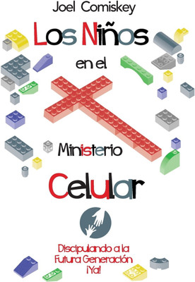 Los Ninos en el Ministerio Celular(Spanish, Paperback, Comiskey Joel PH.D.)