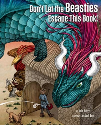 Don't Let the Beasties Escape This Book!(English, Hardcover, Berry Julie)