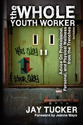 The Whole Youth Worker(English, Paperback, Tucker Jay)