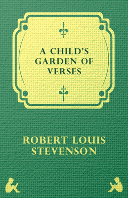 A Child's Garden of Verses(English, Paperback, Stevenson Robert Louis)