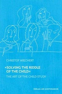 Solving the Riddle of the Child(English, Paperback, Wiechert Christof)