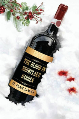 The Blood in Snowflake Garden(English, Paperback, Lewis D Alan)