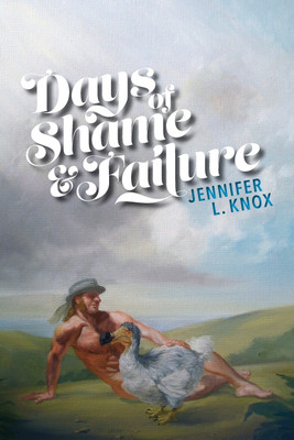 Days of Shame & Failure(English, Paperback, Knox Jennifer L)