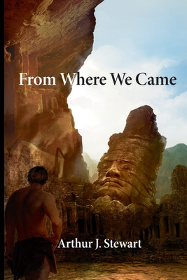 From Where We Came(English, Paperback, Arthur J Stewart)