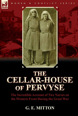 The Cellar-House of Pervyse(English, Hardcover, Mitton G E)