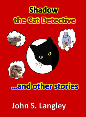 Shadow the Cat Detective & Other Stories(English, Hardcover, Langley John S)