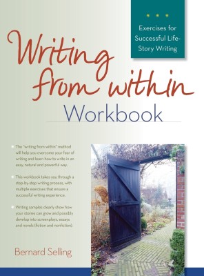 Writing from Within Workbook(English, Hardcover, Selling Bernard)