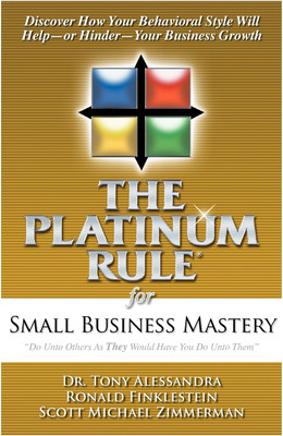 The Platinum Rule for Small Business Mastery(English, Paperback, Alessandra Dr. Tony)