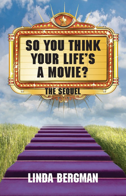 So You Think Your Life's a Movie - The Sequel(English, Paperback, Bergman Linda Jean)