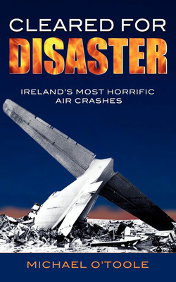 Cleared for Disaster(English, Paperback, O'Toole Michael)