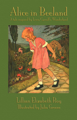 Alice in Beeland(English, Paperback, Roy Lillian Elizabeth)